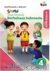 Sasebi: Saya Senang Berbahasa Indonesia untuk SD/MI Kelas IV (Kurikulum 2013) (Jilid 4)