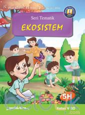 Seri Tematik: Ekosistem Kelas V SD (Kurikulum 2013) (Jilid 5H)