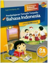 Buku Pendamping Pembelajaran Tematik Terpadu: Muatan Bahasa Indonesia untuk SD/MI Kelas II (Semester 1) (Jilid 2A)