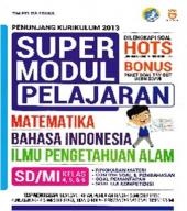 Super Modul Pelajaran Matematika, Bahasa Indonesia, IPA SD/MI Kelas 4, 5 dan 6