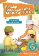Belajar Baca dan Tulis Al-Qur'an (BTQ) untuk SD/MI Kelas VI (Jilid 6)