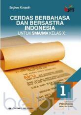 Cerdas Berbahasa dan Bersastra Indonesia untuk SMA/MA Kelas X (Kelompok Peminatan Bahasa dan Budaya)(Kurikulum 2013)