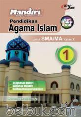 Mandiri: Pendidikan Agama Islam untuk SMA/MA Kelas X (KTSP 2006) (Jilid 1)