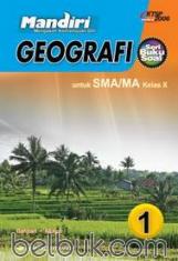 Mandiri: Geografi untuk SMA/MA Kelas X (KTSP 2006) (Jilid 1)