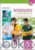 Sosiologi untuk SMA/MA Kelas X (Kelompok Peminatan Ilmu Sosial) (Kurikulum 2013) (Jilid 1)