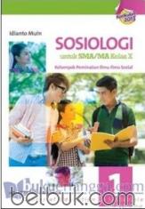 Sosiologi untuk SMA/MA Kelas X (Kelompok Peminatan Ilmu Sosial) (Kurikulum 2013) (Jilid 1)
