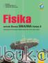 Fisika untuk Siswa SMA/MA Kelas X (Peminatan Matematika dan Ilmu Alam) (Kurikulum 2013) (Jilid 1)