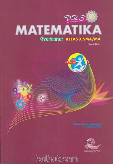 Pks Matematika Peminatan Kelas X Sma Ma Kurikulum 2013 Edisi