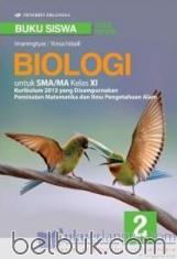 Buku Siswa Biologi untuk SMA/MA Kelas XI (Peminatan Matematika dan IPA) (Kurikulum 2013) (Jilid 2)