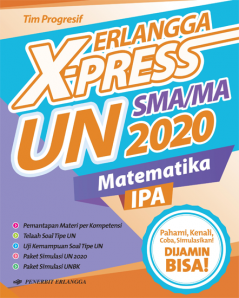 Erlangga X-Press UN SMA/MA 2020: Matematika IPA