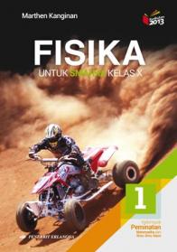 Fisika untuk SMA/MA Kelas X (Kelompok Peminatan Matematika dan Ilmu Alam) (Kurikulum 2013) (Jilid 1)