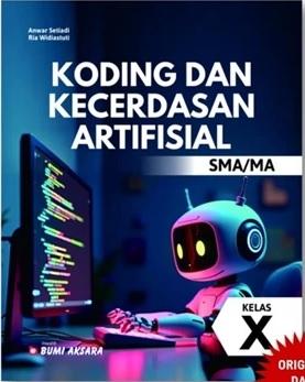 Koding dan Kecerdasan Artifisial Kelas X SMA/MA: Anwar Setiadi - Belbuk.com
