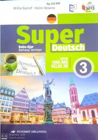Super Deutsch Buku Ajar Bahasa Jerman Untuk Sma Ma Kelas Xii 3 Willia Sjarief Belbuk Com