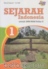 Sejarah Indonesia untuk SMK/MAK Kelas X (Kurikulum 2013) (Jilid 1)