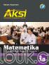 Aksi: Matematika untuk SMK/MAK Kelas XII Semester 1 (Keahlian Bisnis dan Manajemen) (Kurikulum 2013) (Jilid 3A)