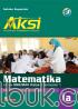 Aksi: Matematika untuk SMK/MAK Kelas X Semester 1 (Keahlian Bisnis dan Manajemen) (Kurikulum 2013) (Jilid 1A)