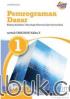 Pemrograman Dasar untuk SMK/MAK Kelas X (Bidang Keahlian Teknologi Informasi dan Komunikasi) (Kurikulum 2013) (Jilid 1)