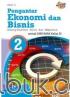 Pengantar Ekonomi dan Bisnis untuk SMK/MAK Kelas XI (Bidang Keahlian Bisnis dan Manajemen) (Kurikulum 2013) (Jilid 2)