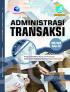 Administrasi Transaksi (Program Keahlian: Bisnis dan Pemasaran - Kompetensi Keahlian: Bisnis Daring dan Pemasaran) SMK/MAK Kelas XII