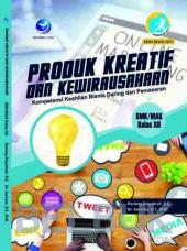 Produk Kreatif dan Kewirausahaan (Kompetensi Keahlian Bisnis Daring dan Pemasaran) SMK/MAK Kelas XII