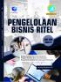 Pengelolaan Bisnis Ritel (Bidang Keahlian Bisnis dan Manajemen, Program Keahlian Bisnis dan Pemasaran, Kompetensi Keahlian Bisnis Daring dan Pemasaran) SMK/MAK Kelas XI