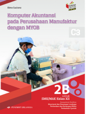Komputer Akuntansi pada Perusahaan Manufaktur dengan MYOB untuk SMK/MAK Kelas XII (2B)