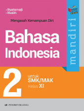 Mandiri: Bahasa Indonesia untuk SMK/MAK Kelas XI (Kurikulum 2013) (2)
