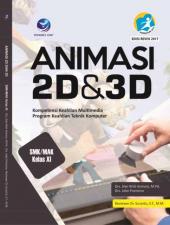 Animasi 2D dan 3D: Kompetensi Keahlian Multimedia, Program Keahlian Teknik Komputer, SMK/MAK Kelas XI