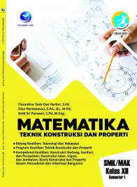 Matematika Teknologi Konstruksi Dan Properti (SMK/MAK Kelas XII Semester 1)