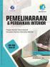 Pemeliharaan dan Perbaikan Interior (Program Keahlian Teknik Otomotif, Kompetensi Keahlian Teknik Bodi Otomotif) SMK/MAK Kelas XII