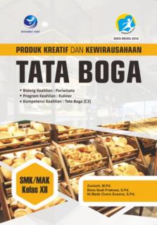 Produk Kreatif Dan Kewirausahaan: Tata Boga (Bidang Keahlian: Pariwisata) SMK/MAK Kelas XII
