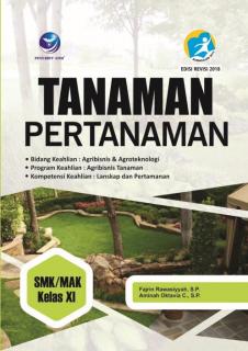 Tanaman Pertanaman (Bidang Keahlian: Agribisnis Dan Agroteknologi) SMK/MAK Kelas XI