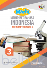 Marbi: Mahir Berbahasa Indonesia untuk SMP/MTs Kelas IX (Kurikulum 2013) (Jilid 3)
