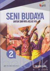 Seni Budaya untuk SMP/MTs Kelas VIII (Kurikulum 2013) (Jilid 2)