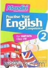 Mandiri: Practise Your English Competence for SMP/MTs Class VIII (KTSP) (Jilid 2)