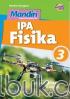 Mandiri: IPA Fisika untuk SMP/MTs Kelas IX (Kurikulum 2013) (Jilid 3)