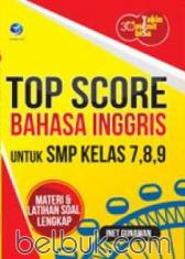 Yakin 30 Menit Bisa: Top Score Bahasa Inggris untuk SMP Kelas 7, 8, 9