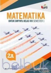 Matematika untuk SMP/MTs Kelas VIII (Semester 1) (Kurikulum 2013) (Jilid 2A)