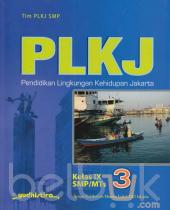 PLKJ (Pendidikan Lingkungan Kehidupan Jakarta) untuk SMP Kelas 3