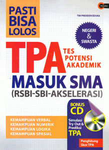 Pasti Bisa Lolos Tpa Tes Potensi Akademik Masuk Sma Rsbi Sbi Akselerasi Tim Presiden Eduka Belbuk Com