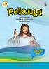 Pelangi (Buku Penunjang Pendidikan Agama Katolik dan Budi Pekerti) (Kelas VII SMP)