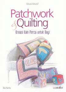 Patchwork Quilting Kreasi Kain  Perca  untuk  Bayi  Eka 