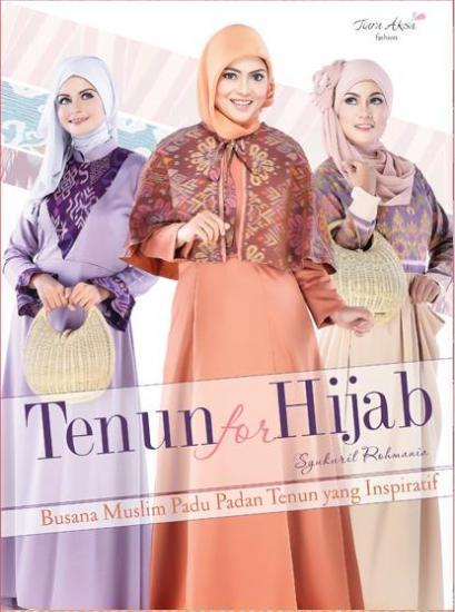 Tenun For Hijab Busana Muslim Padu Padan Tenun Yang Inspiratif