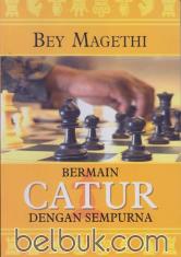Bermain Catur Dengan Sempurna
