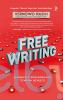 Free Writing: Mengejar Kebahagiaan dengan Menulis