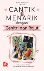 Cantik dan Menarik dengan Genitri dan Rajut