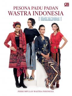 Pesona Padu Padan Wastra Indonesia