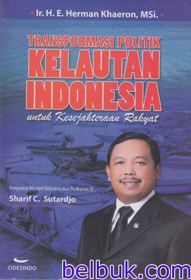 Politik Kelautan: Membangun Kekuatan Maritim Indonesia di Tengah Gejolak Global