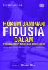 Hukum Jaminan Fidusia dalam Perjanjian Pembiayaan Konsumen (Aspek Perikatan, Pendaftaran, dan Eksekusi) Hukum Jaminan Fidusia dalam Perjanjian Pembiayaan Konsumen (Aspek Perikatan, Pendaftaran, dan Eksekusi)