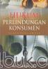 Hukum Perlindungan Konsumen: Suatu Pengantar